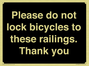 Please do not lock bicycles to these railings. Thank you